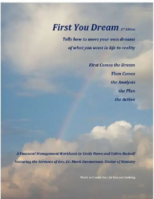 First You Dream, A Financial Management Workbook by Emily Mann, Debra Hadsall