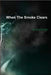When The Smoke Clears by Nina McCall