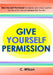 Give Yourself Permission by C. Wilson