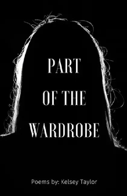 Part of the Wardrobe by Kelsey Taylor