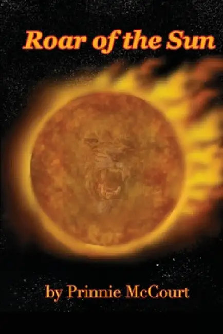 Roar of the Sun by Prinnie McCourt