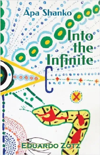 Into the Infinite: Apa Shanko #4 by Zotz, Eduardo