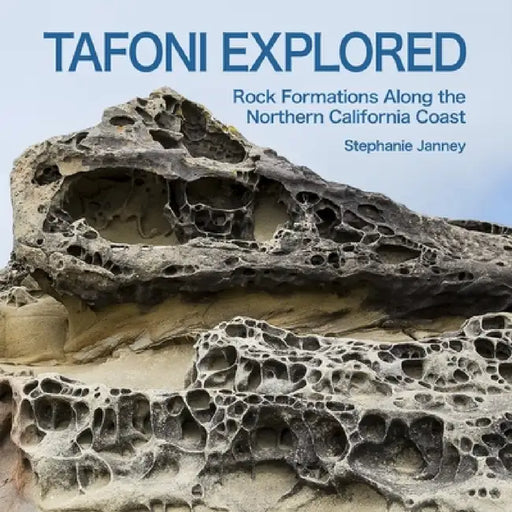 Tafoni Explored by Stephanie Janney
