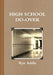 High School Do-Over by Rye Addis