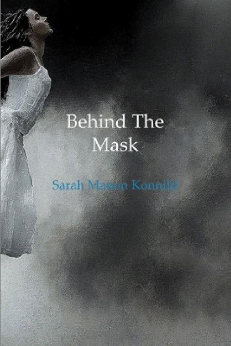 Behind The Mask by Sarah Manon Konnild