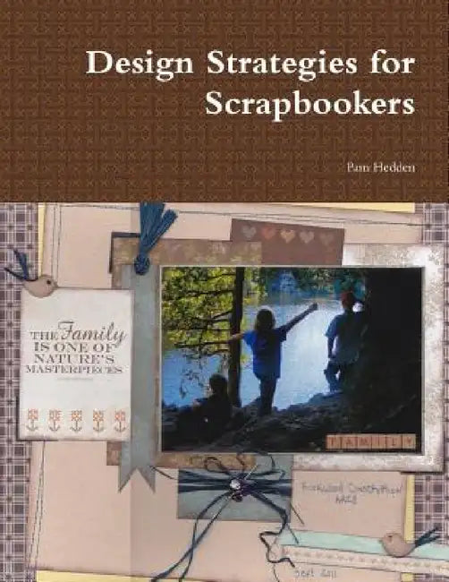 Design Strategies for Scrapbookers by Pam Hedden