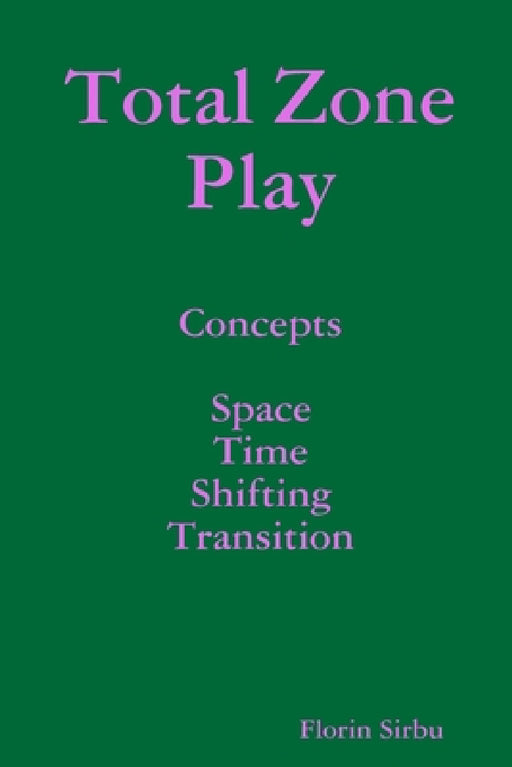 Total Zone Play by Florin Sirbu