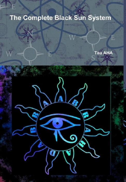 The Complete Black Sun System by Tau Aha