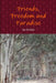 Friends, Freedom and Paradise by Les Endrei