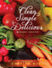 Clean Simple Delicious by Carolyn Maul