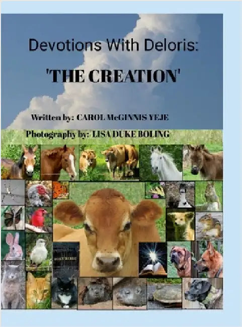 Devotions with Deloris: "The Creation" by McGinnis Yeje, Carol