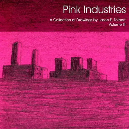 Pink Industries by Jason Tolbert