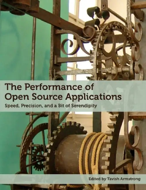 The Performance of Open Source Applications by Tavish Armstrong