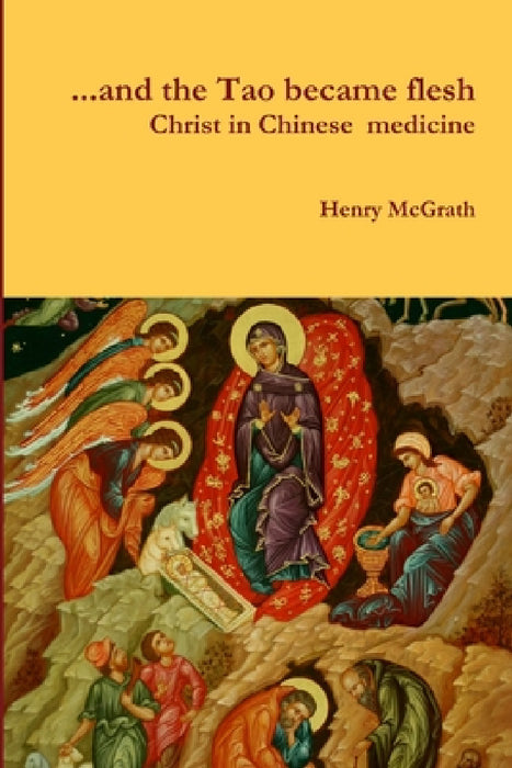 "... and the Tao became flesh" by Henry McGrath