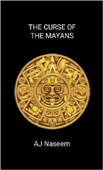 The Mayan Curse by Naseem, Aj