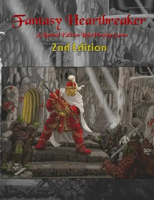 Fantasy Heartbreaker Roleplaying Game 2nd Edition by William Bargo