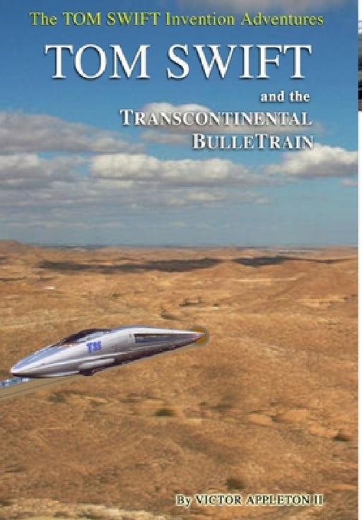 3-Tom Swift and the Transcontinental BulleTrain (HB) by II Appleton Victor