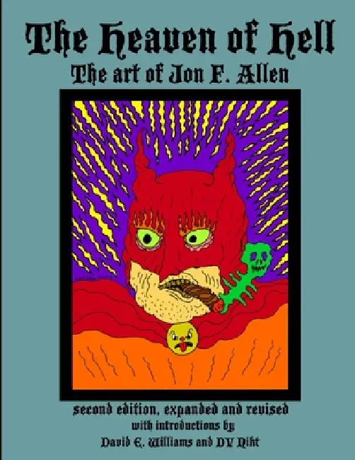 The Heaven of Hell (second edition, expanded and revised) by Jon F. Allen