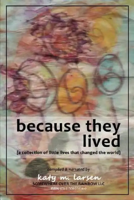Because They Lived by Katy Larsen