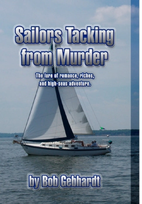 Sailors Tacking From Murder by Bob Gebhardt