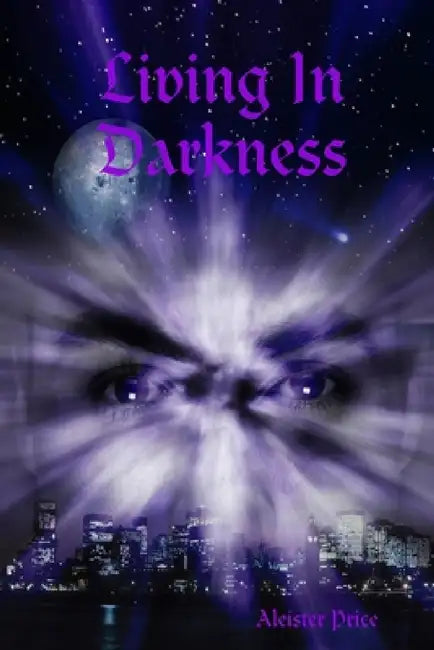 Living In Darkness by Aleister Price