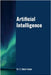 Artificial Intelligence: Step by Step Tutorials by D, Balakrishnan