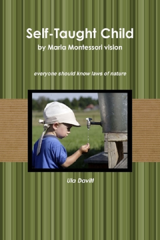 Self-Taught Child by Maria Montessori vision by Ula Davitt