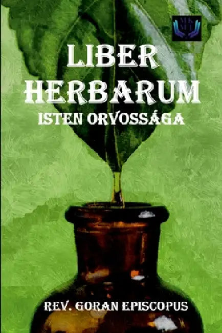 Liber Herbarum: Isten orvossága by Goran Episcopus