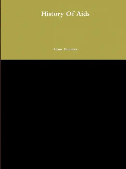 History Of Aids by Glanz Veronika