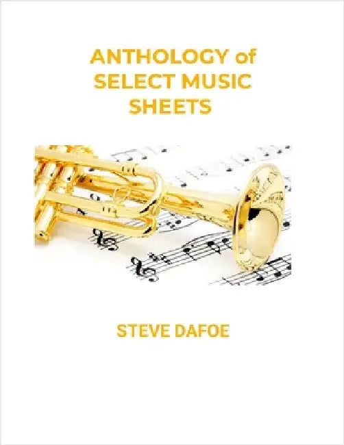 Anthology of Select Music Lead Sheets by Dafoe, Steve