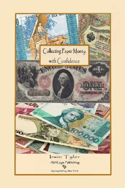 Collecting Paper Money with Confidence by Irwin Tyler