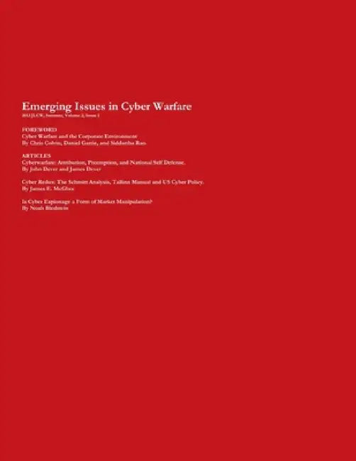 2013 Journal of Law & Cyber Warfare, Summer, Volume 2, Issue 1 by Lexeprint Inc
