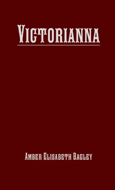 victorianna by Amber Elisabeth Bagley