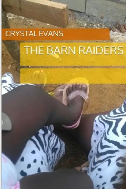 The Barn Raiders by Crystal Evans