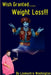 Wish Granted.......... Weight Loss by Lonmontre Washington