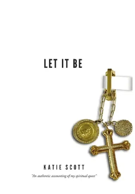 Let it Be by Katie Scott