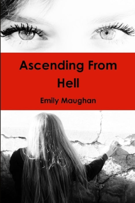 Ascending From Hell by Emily Maughan