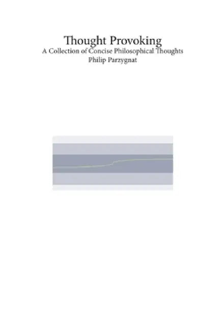 Thought Provoking by Philip Parzygnat