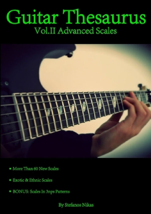 Guitar Thesaurus Vol.II: Advanced Scales by Stefanos Nikas