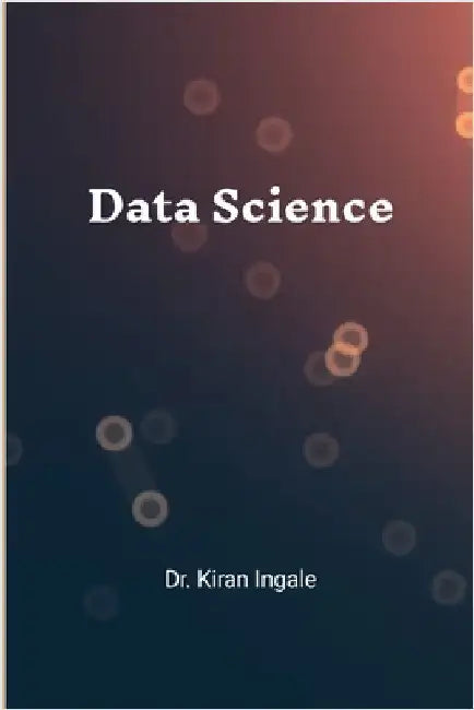Data Science: Step by Step Tutorials by Kiran Ingale