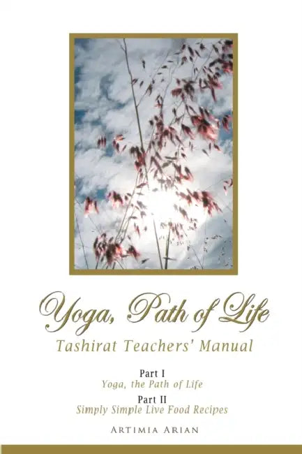 Yoga, Path of Life by Artimia Arian