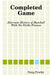 Completed Game: Alternate History of Baseball With No Strike Fiascos by Doug Fowler