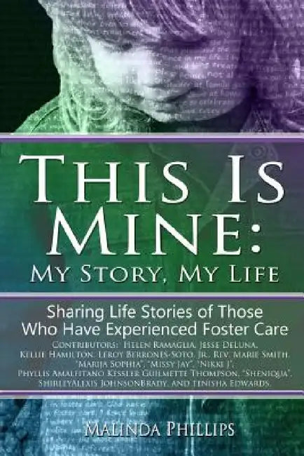 This Is Mine: My Story, My Life by Malinda Phillips