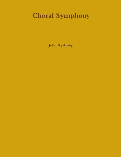 Choral Symphony by John Ryskamp