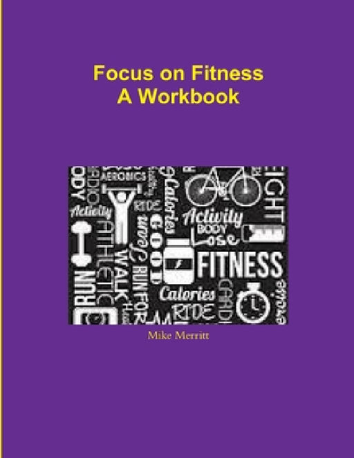 Focus on Fitness by Mike Merritt
