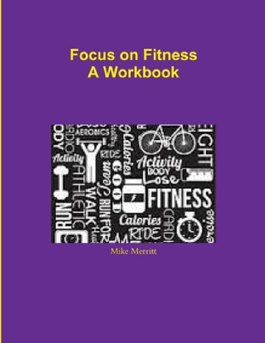 Focus on Fitness by Mike Merritt