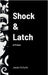 Shock & Latch: A Primer by Jason Schultz