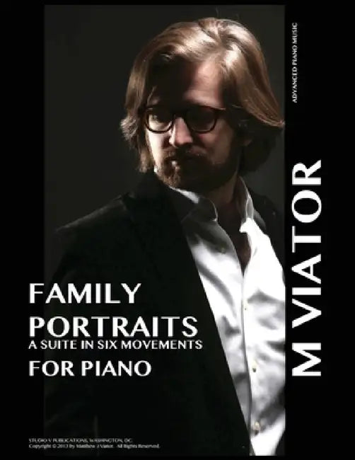 Family Portraits Suite for Piano by Matthew Viator