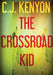 The Crossroad Kid by C. J. Kenyon