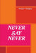 Never Say Never by Natasha Johnigan